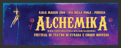 Alchemika - Festival di Teatro di strada e Cirque Nouveau